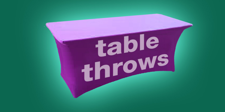 table throws